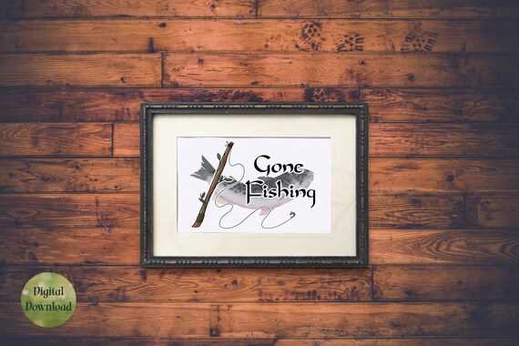 gone fishing sign printable
