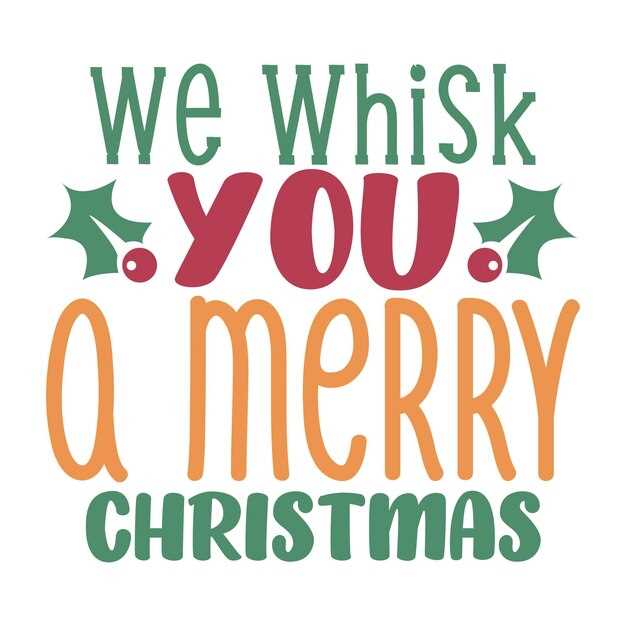 we whisk you a merry christmas free printable